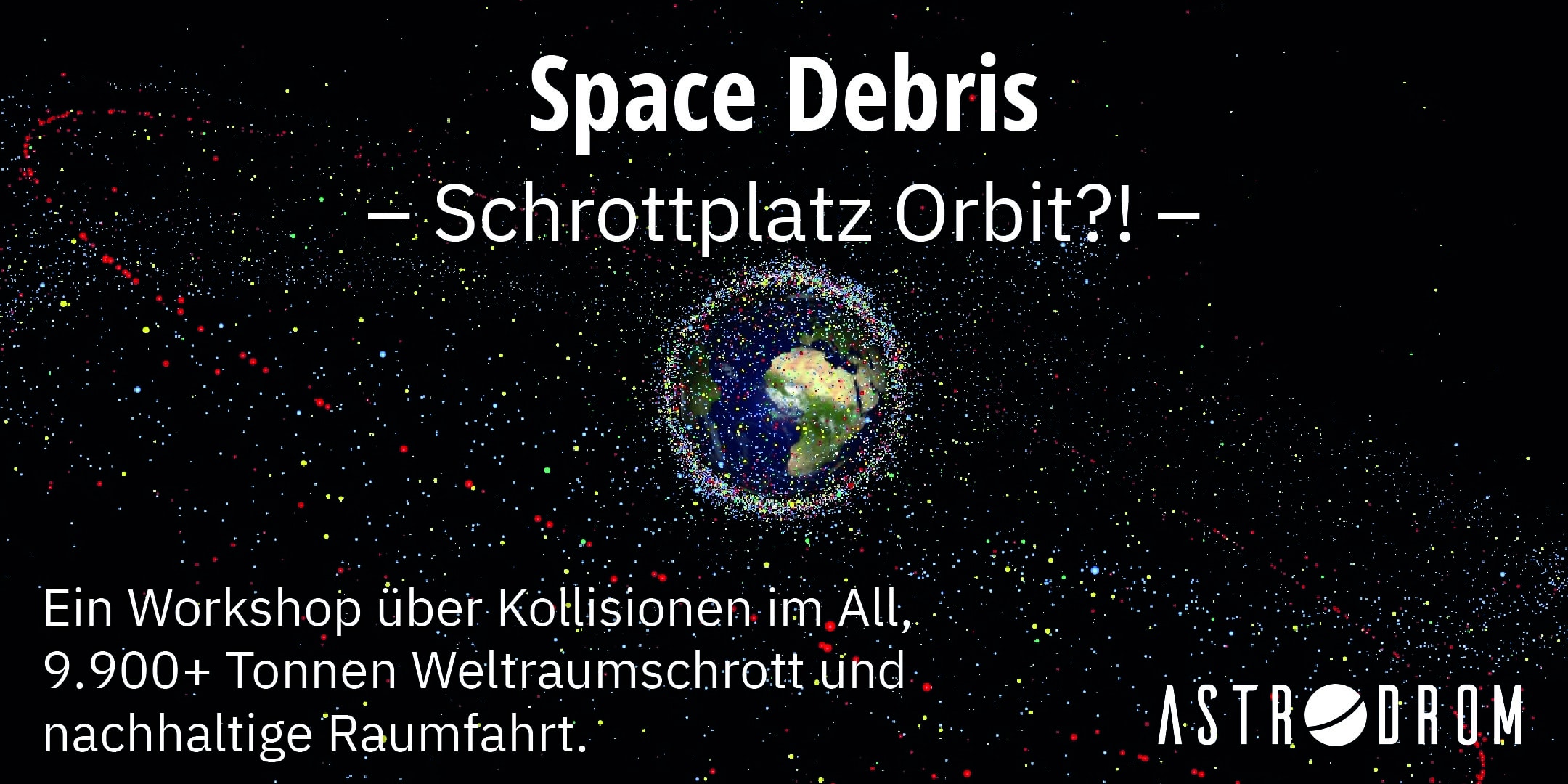 Cover Astrodrom Workshop "Space Debris" at the IdeenExpo 2022